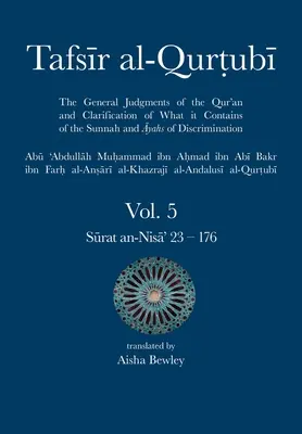 Tafsir al-Qurtubi 5. kötet: Juz' 5: Sūrat an-Nisā' 23 - 176 - Tafsir al-Qurtubi Vol. 5: Juz' 5: Sūrat an-Nisā' 23 - 176