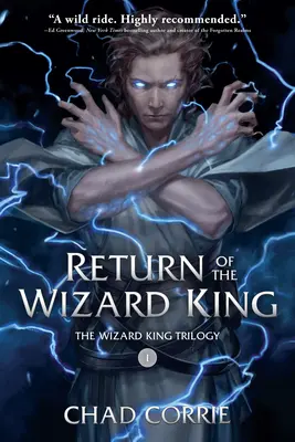 A varázslókirály visszatérése: A varázslókirály-trilógia első könyve - Return of the Wizard King: The Wizard King Trilogy Book One