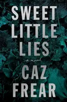 Sweet Little Lies - A Novel