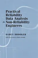 Gyakorlati megbízhatósági adatelemzés nem megbízhatósági mérnökök számára - Practical Reliability Data Analysis for Non-Reliability Engineers