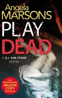 Play Dead - Egy lebilincselő sorozatgyilkos thriller - Play Dead - A gripping serial killer thriller