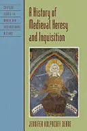 A középkori eretnekség és inkvizíció története - A History of Medieval Heresy and Inquisition