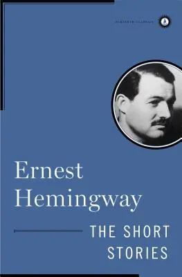 Ernest Hemingway novellái - The Short Stories of Ernest Hemingway