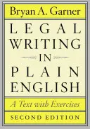 Jogi írás közérthetően: Egy szöveg gyakorlatokkal - Legal Writing in Plain English: A Text with Exercises