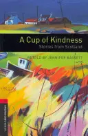 A Cup of Kindness: Történetek Skóciából - A Cup of Kindness: Stories from Scotland