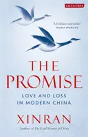 Az ígéret: Szerelem és veszteség a modern Kínában - The Promise: Love and Loss in Modern China