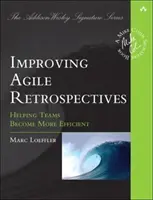 Az agilis visszatekintések javítása: Segítség a csapatoknak, hogy hatékonyabbá váljanak - Improving Agile Retrospectives: Helping Teams Become More Efficient