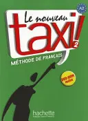 Le Nouveau Taxi!, 2. szint: Methode de Francais [CD-vel (Audio)] - Le Nouveau Taxi!, Level 2: Methode de Francais [With CD (Audio)]