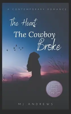 A szív, amit a cowboy összetört - The Heart the Cowboy Broke