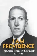 Én vagyok a gondviselés: H. P. Lovecraft élete és kora, 2. kötet - I Am Providence: The Life and Times of H. P. Lovecraft, Volume 2