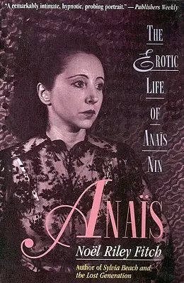 Anais: Anais Nin erotikus élete - Anais: The Erotic Life of Anais Nin