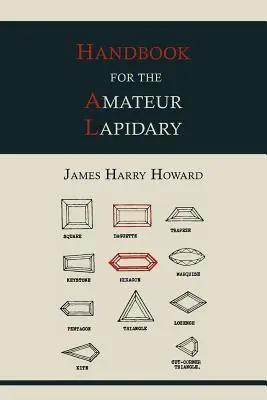 Kézikönyv az amatőr lapidárium számára - Handbook for the Amateur Lapidary