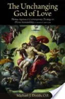 A szeretet változatlan Istene: Aquinói Tamás és a kortárs teológia az isteni változhatatlanságról - The Unchanging God of Love: Thomas Aquinas and Contemporary Theology on Divine Immutability