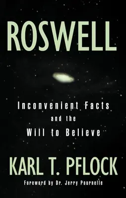 Roswell: Roswell: Kellemetlen tények és az akarat - Roswell: Inconvenient Facts and the Will