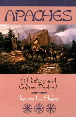 Az apacsok: Történelmi és kulturális portré - The Apaches: A History and Culture Portrait