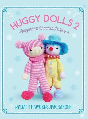 Huggy Dolls 2: Amigurumi horgolt minták - Huggy Dolls 2: Amigurumi Crochet Patterns