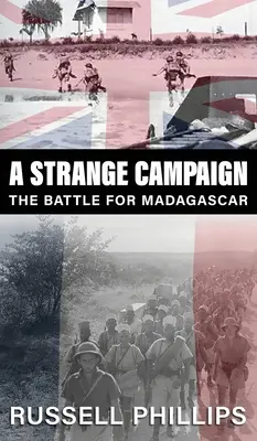 Furcsa kampány: A madagaszkári csata - A Strange Campaign: The Battle for Madagascar