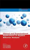 Az alkalmazott viselkedéselemzés klinikai és szervezeti alkalmazásai - Clinical and Organizational Applications of Applied Behavior Analysis