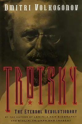 Trotsky: Az örök forradalmár - Trotsky: The Eternal Revolutionary
