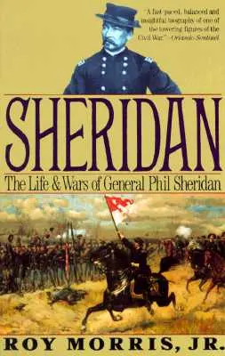 Sheridan: Phil Sheridan tábornok élete és háborúi - Sheridan: The Life and Wars of General Phil Sheridan