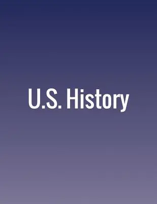 Az Egyesült Államok történelme - U.S. History