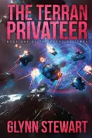 A terrai magánzó: A Terra hercegség első könyve - The Terran Privateer: Book One in the Duchy of Terra