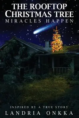 A háztetős karácsonyfa: Csodák történnek - The Rooftop Christmas Tree: Miracles Happen