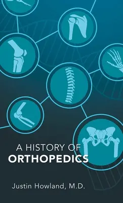 Az ortopédia története - A History of Orthopedics