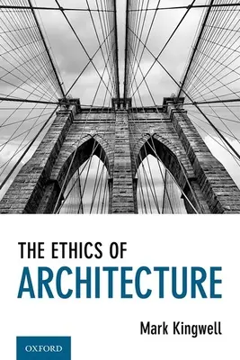 Az építészet etikája - The Ethics of Architecture