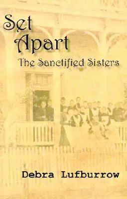 Set Apart: A megszentelt nővérek - Set Apart: The Sanctified Sisters