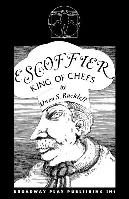 Escoffier, a szakácsok királya - Escoffier, King of Chefs