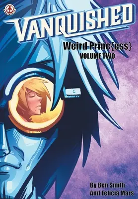 Vanquished: Fura elvek - 2. kötet - Vanquished: Weird Princ{ess} - Volume 2