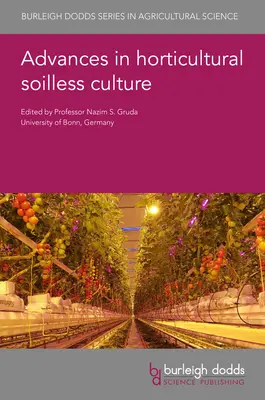 Fejlemények a kertészeti talaj nélküli kultúrában - Advances in Horticultural Soilless Culture