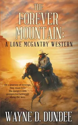 Az örök hegy: A Lone McGantry Western - The Forever Mountain: A Lone McGantry Western