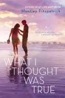 Amit igaznak hittem - What I Thought Was True