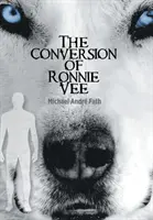 Ronnie Vee megtérése - The Conversion of Ronnie Vee