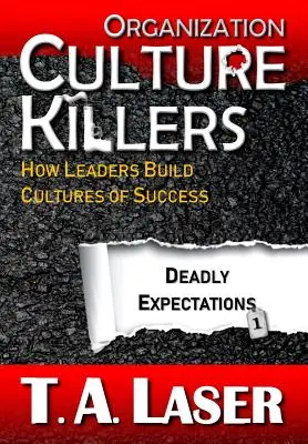 Szervezeti kultúra gyilkosai, Halálos elvárások 1: Hogyan építenek a vezetők sikerkultúrát? - Organization Culture Killers, Deadly Expectations 1: How Leaders Build Cultures of Success