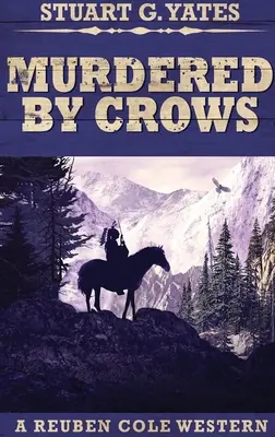 Murdered By Crows: Keménykötéses kiadás - Murdered By Crows: Large Print Hardcover Edition