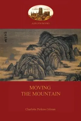 Moving the Mountain (Aziloth Könyvek) - Moving the Mountain (Aziloth Books)