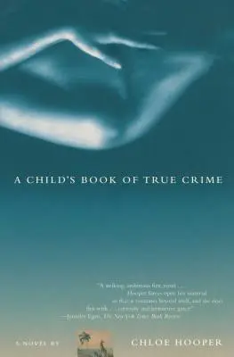 A Child's Book of True Crime (Igazi bűnügyek gyermekkönyve) - A Child's Book of True Crime