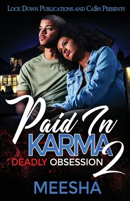 Fizetés karmával 2: Halálos megszállottság - Paid in Karma 2: Deadly Obsession