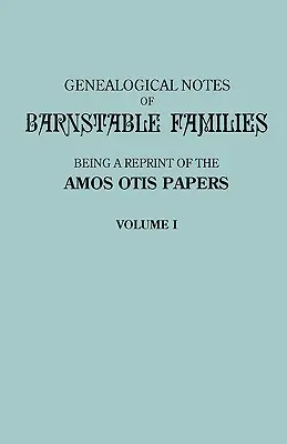 Barnstable családok genealógiai jegyzetei. I. kötet [Massachusetts] - Genealogical Notes of Barnstable Families. Volume I [Massachusetts]