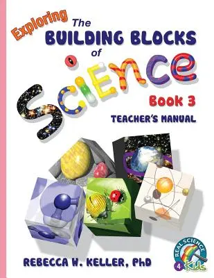 Exploring the Building Blocks of Science Book 3. tanári kézikönyv - Exploring the Building Blocks of Science Book 3 Teacher's Manual