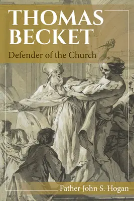 Thomas Becket: Becket: Az egyház védelmezője - Thomas Becket: Defender of the Church