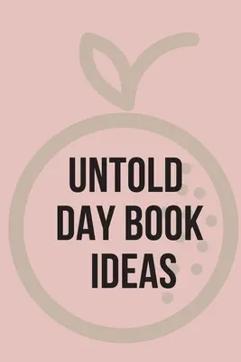 Untold Day Book Ideas. ez a csodálatos napló tökéletes lehetőséget kínál arra, hogy leírja az ötleteit és nyomon kövesse a projektjeit. - Untold Day Book Ideas.This amazing diary offers the perfect outlet for you to write down your ideas and keep track of your projects.