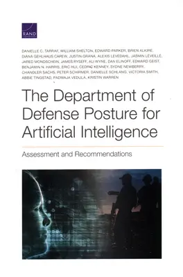 A védelmi minisztérium álláspontja a mesterséges intelligenciáról: Értékelés és ajánlások - The Department of Defense Posture for Artificial Intelligence: Assessment and Recommendations