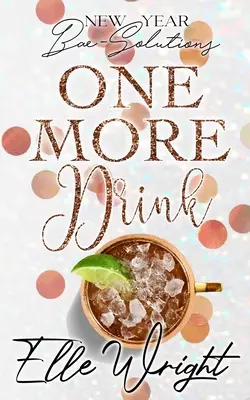 Még egy ital: Újévi Bae-megoldások - One More Drink: New Year Bae-Solutions