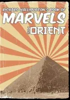 Richard Halliburton Csodák könyve: Kelet - Richard Halliburton's Book of Marvels: the Orient