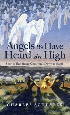 Angyalok, akiket hallottunk, magasan vannak - Angels We Have Heard Are High