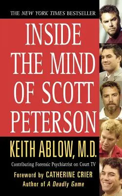 Scott Peterson elméjében - Inside the Mind of Scott Peterson